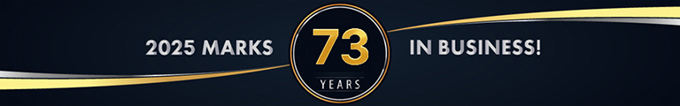 2025 MARKS 73 YEARS IN BUSINESS!